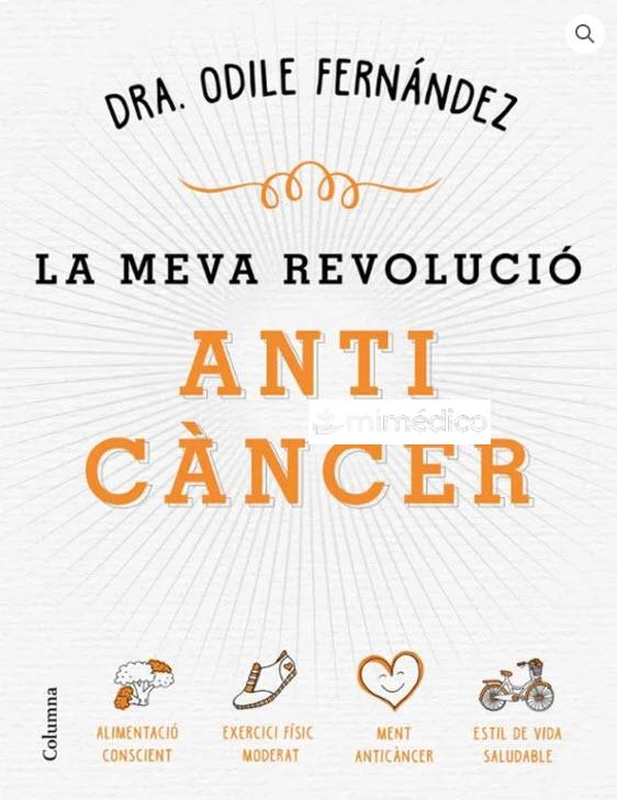 LIBRO LA MEVA REVOLUCIO ANTICANCER DRA ODILE FERNANDEZ